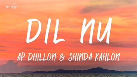 ve mere dil nu prada ke vekh line|AP Dhillon & Shinda Kahlon – Dil Nu Lyrics .